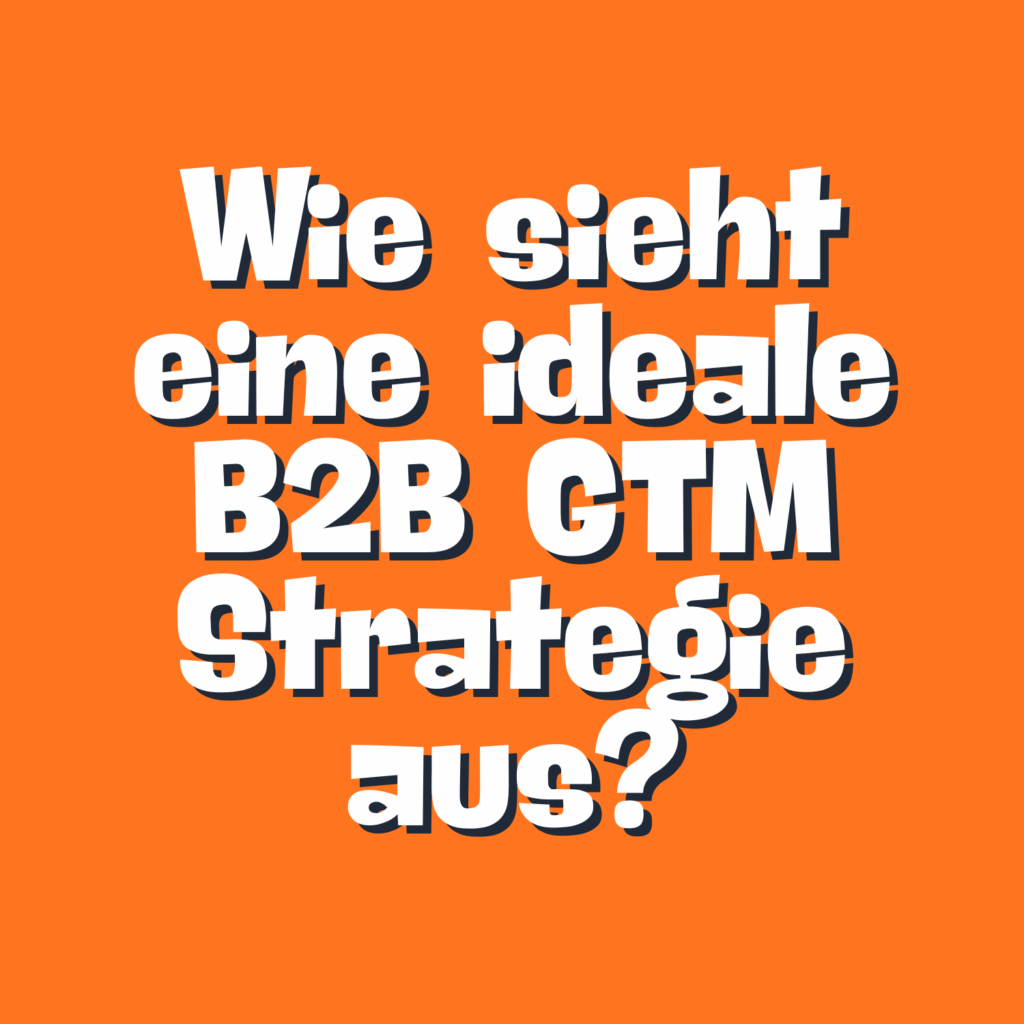 B2B GTm Strategie